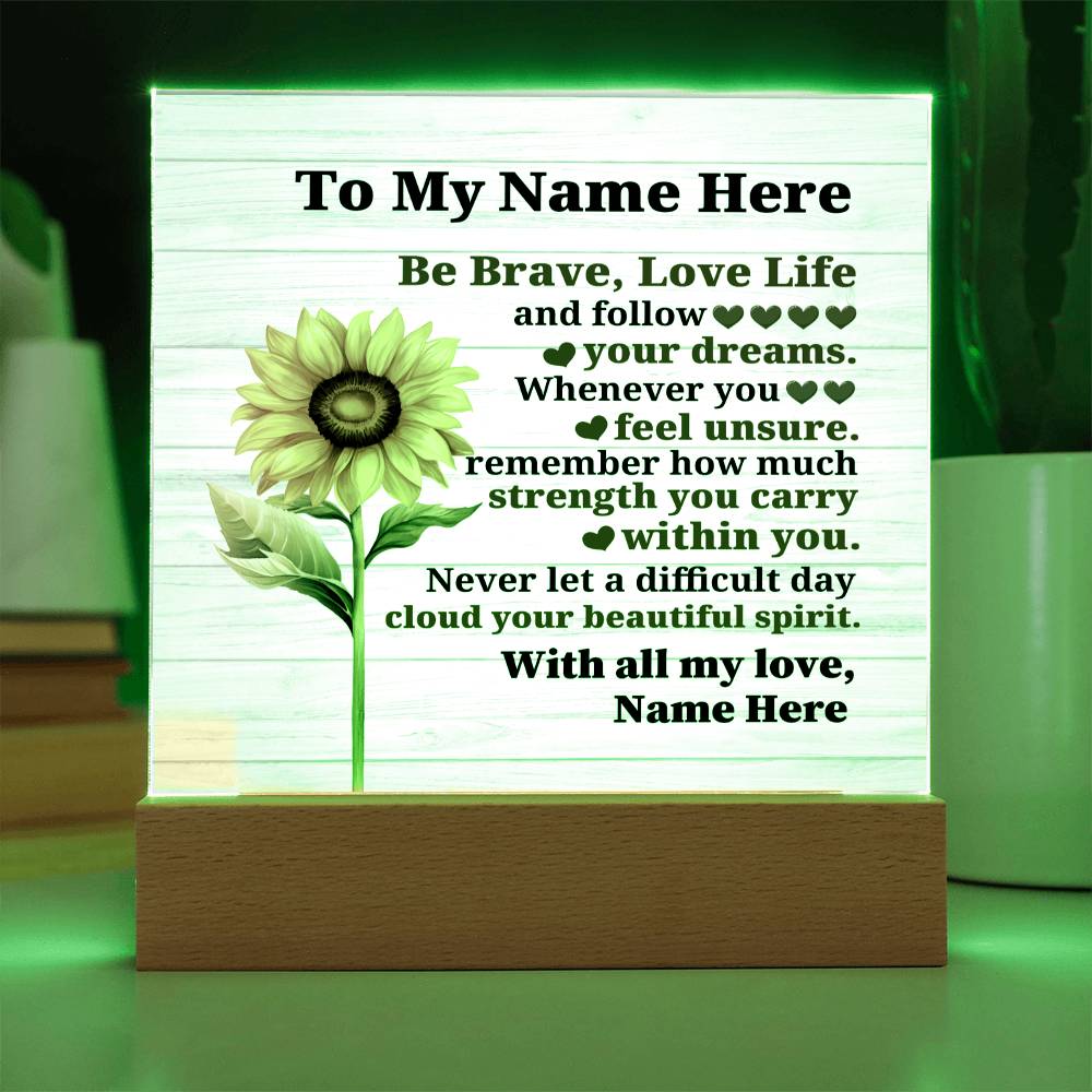 Perzonalized Be Brave Love Life Printed Square Shaped Acrylic Plaque-Express Your Love Gifts