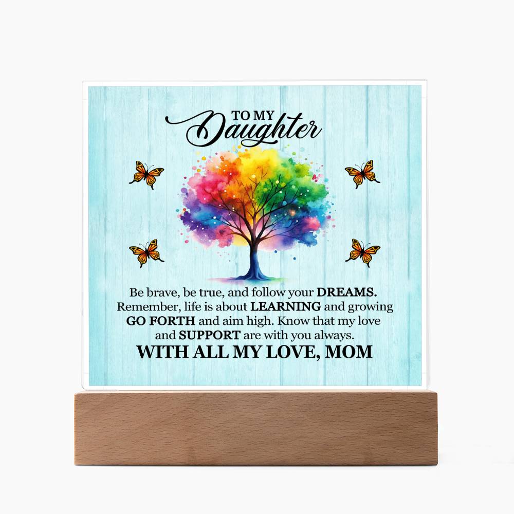 To My Daughter From Mom Be Brave Printed Square Shaped Acrylic Plaque-Express Your Love Gifts