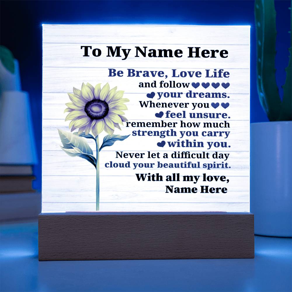 Perzonalized Be Brave Love Life Printed Square Shaped Acrylic Plaque-Express Your Love Gifts