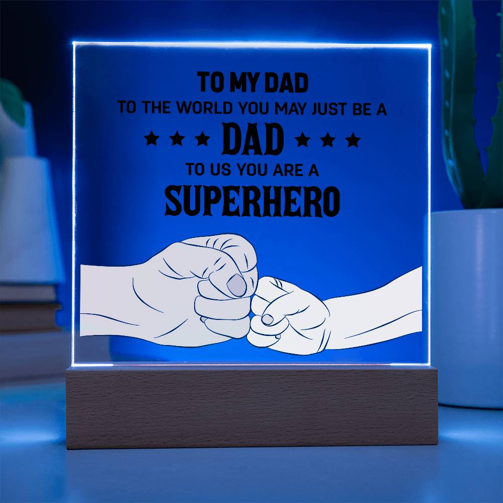 To My Dad to The World Printed Square Shaped Acrylic Plaque-Express Your Love Gifts