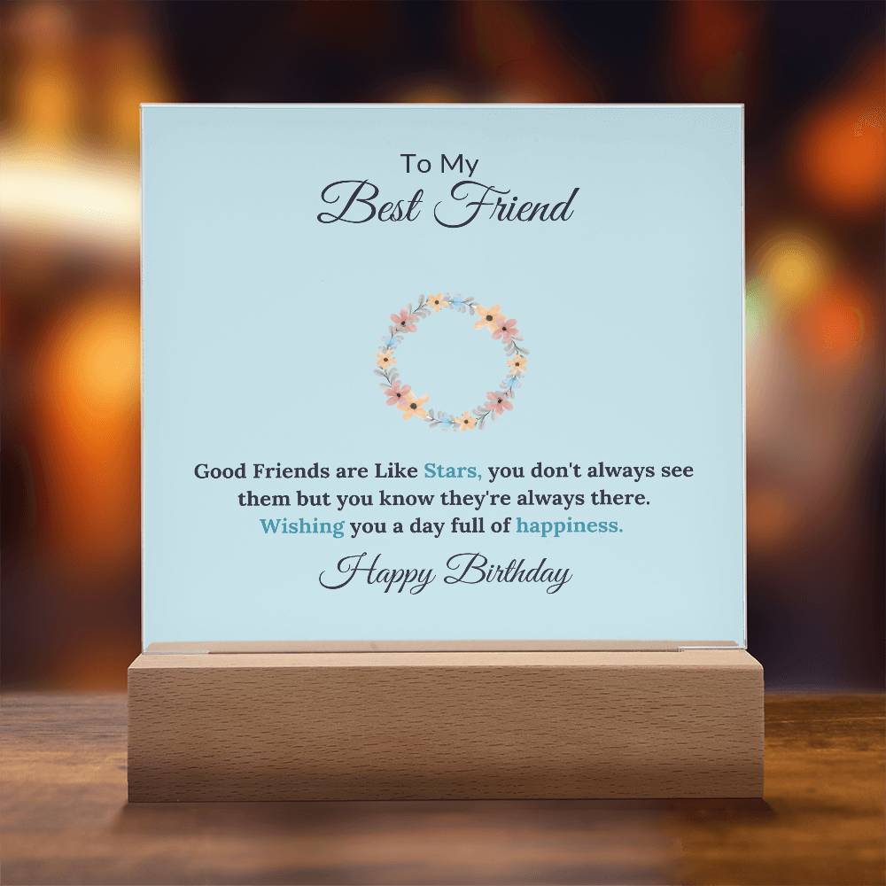 To My Best Friend Good Friends Are Like Stars Printed Square Shaped Acrylic Plaque-Express Your Love Gifts