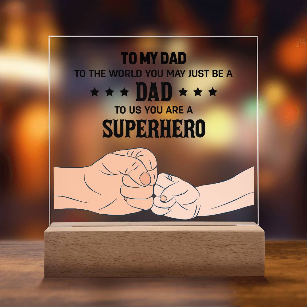 To My Dad to The World Printed Square Shaped Acrylic Plaque-Express Your Love Gifts