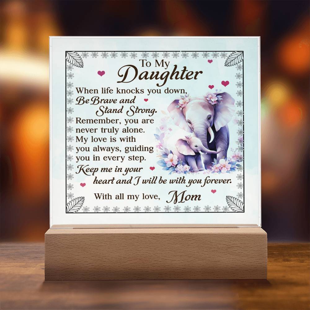 To My Daughter From Mom Be Brave Printed Square Shaped Acrylic Plaque-Express Your Love Gifts