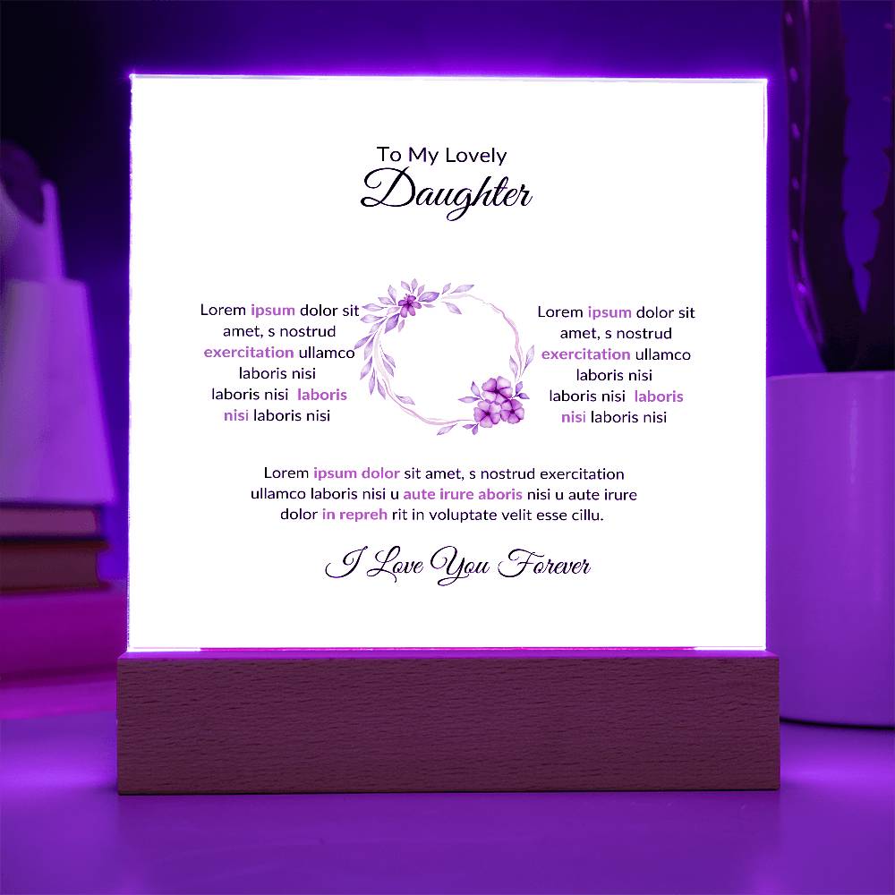 To My Daughter Lorem Ipsum Sit Amet Printed Square Shaped Acrylic Plaque-Express Your Love Gifts