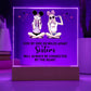 Sisters Side by Side Printed Square Shaped Acrylic Plaque-Express Your Love Gifts