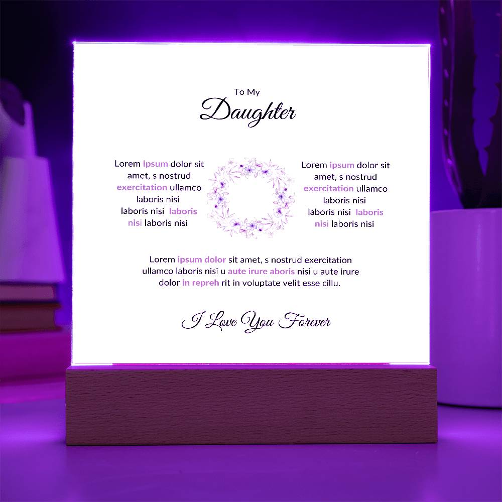 To My Daughter Lorem Printed Square Shaped Acrylic Plaque-Express Your Love Gifts