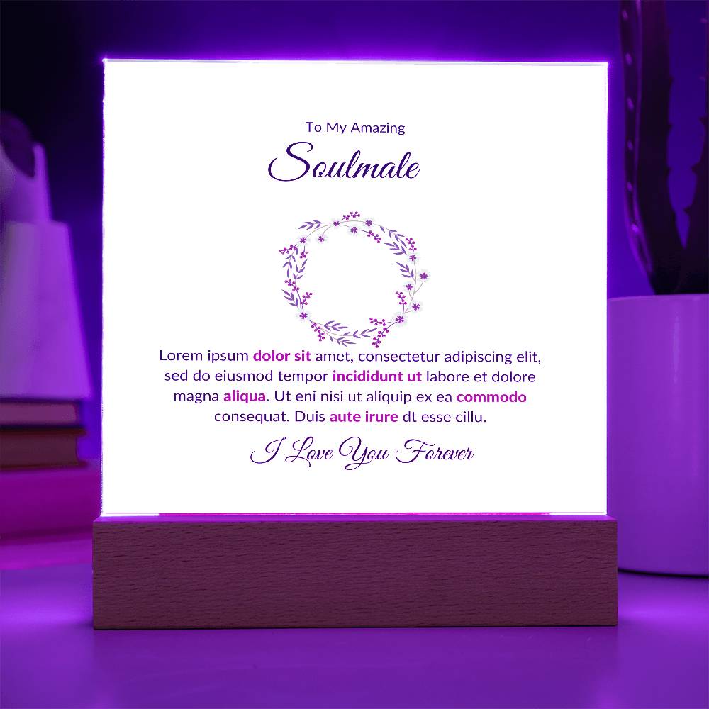 To My Soulmate Lorem Ipsum Dolor Sit Amet Printed Square Shaped Acrylic Plaque-Express Your Love Gifts