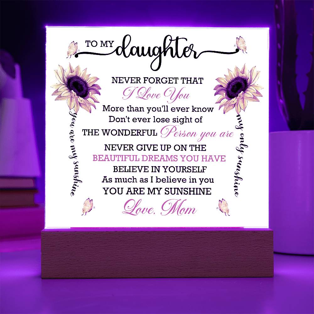 To Daughter From Mom Never Forget That I Love You Printed Square Shaped Acrylic Plaque-Express Your Love Gifts