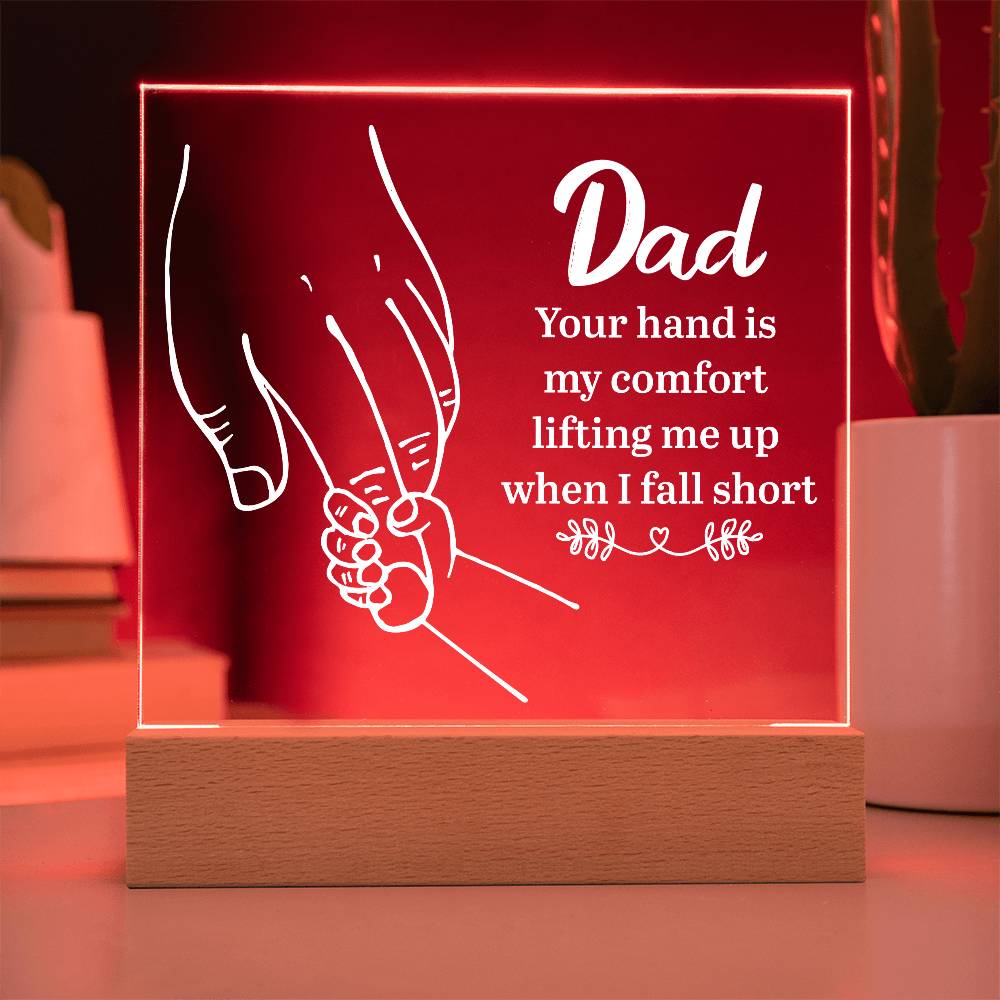 Dad Your Hand is My Comfort Printed Square Shaped Acrylic Plaque-Express Your Love Gifts
