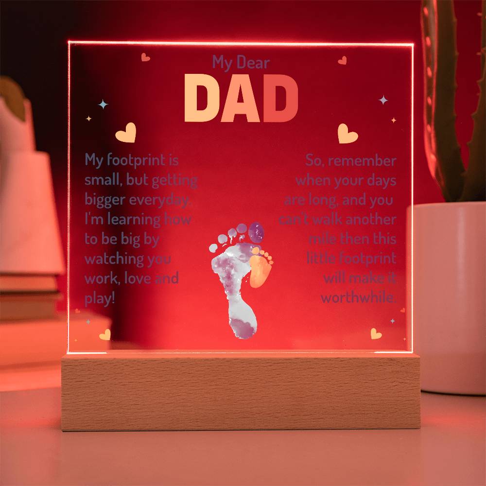 My Dear Dad My Footprint is Small Printed Square Shaped Acrylic Plaque-Express Your Love Gifts