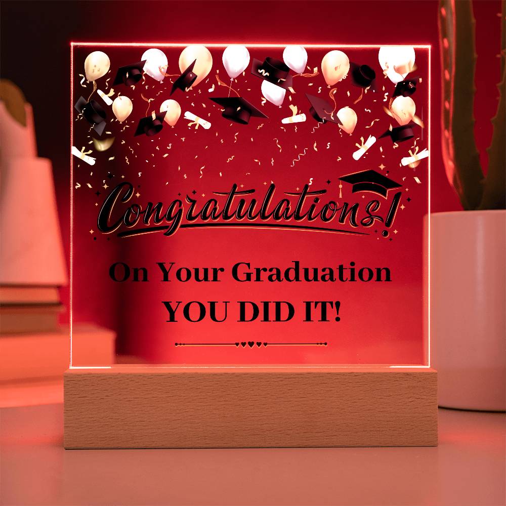 Graduation Congratulations You Did It! Printed Square Shaped Acrylic Plaque-Express Your Love Gifts