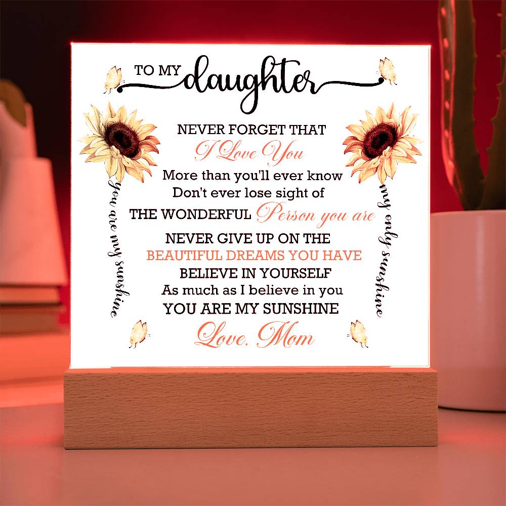 To Daughter From Mom Never Forget That I Love You Printed Square Shaped Acrylic Plaque-Express Your Love Gifts