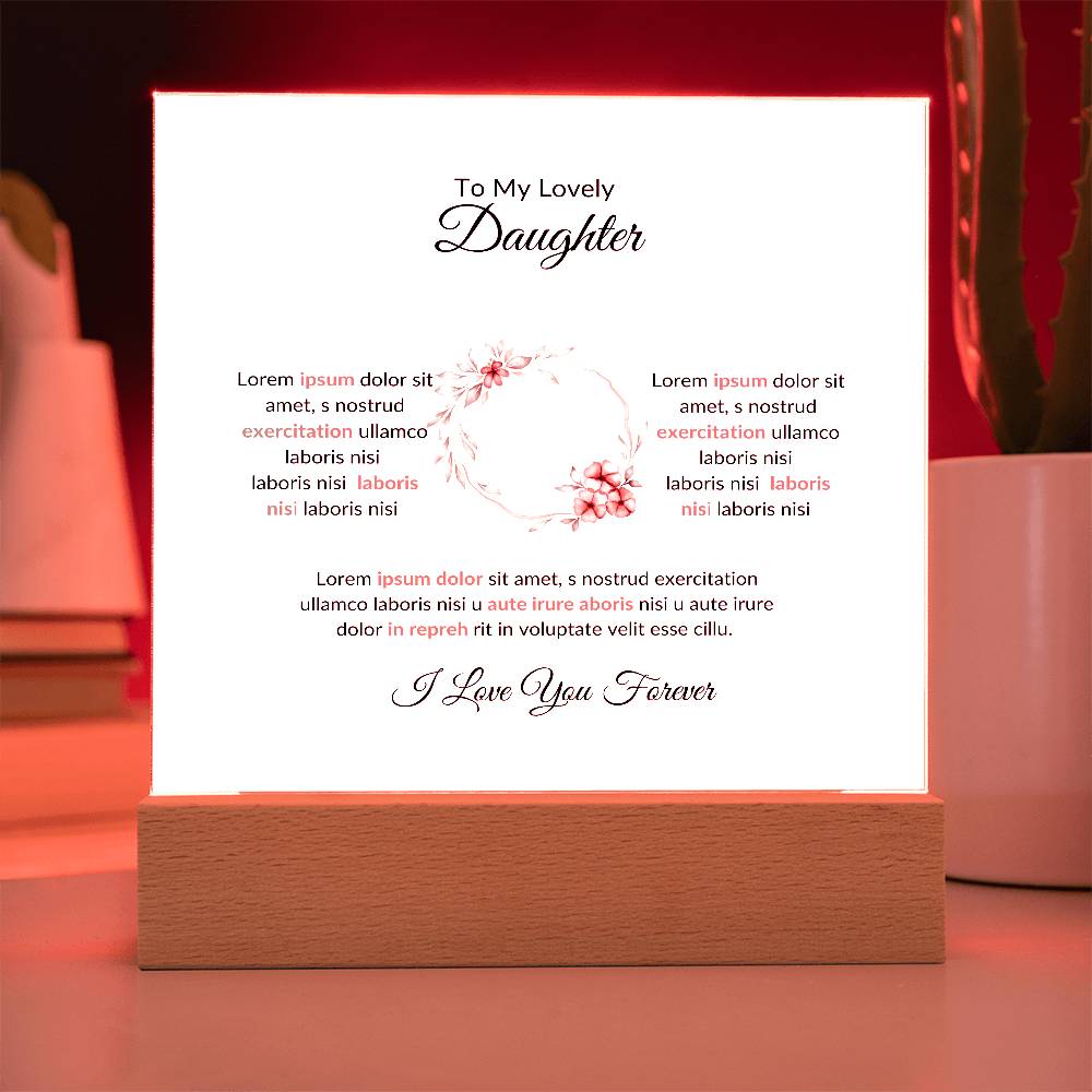 To My Daughter Lorem Ipsum Sit Amet Printed Square Shaped Acrylic Plaque-Express Your Love Gifts