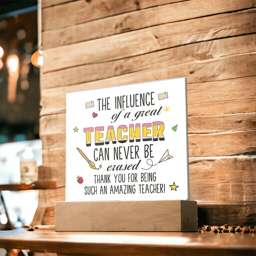 Teacher Can Never Be Erased Printed Square Shaped Acrylic Plaque-Express Your Love Gifts