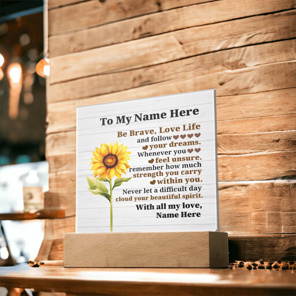 Perzonalized Be Brave Love Life Printed Square Shaped Acrylic Plaque-Express Your Love Gifts