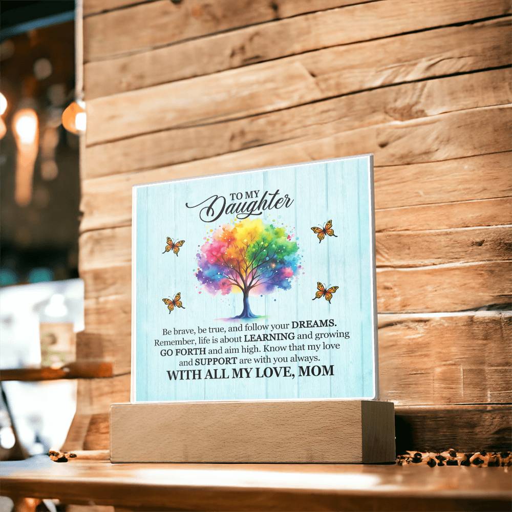 To My Daughter From Mom Be Brave Printed Square Shaped Acrylic Plaque-Express Your Love Gifts