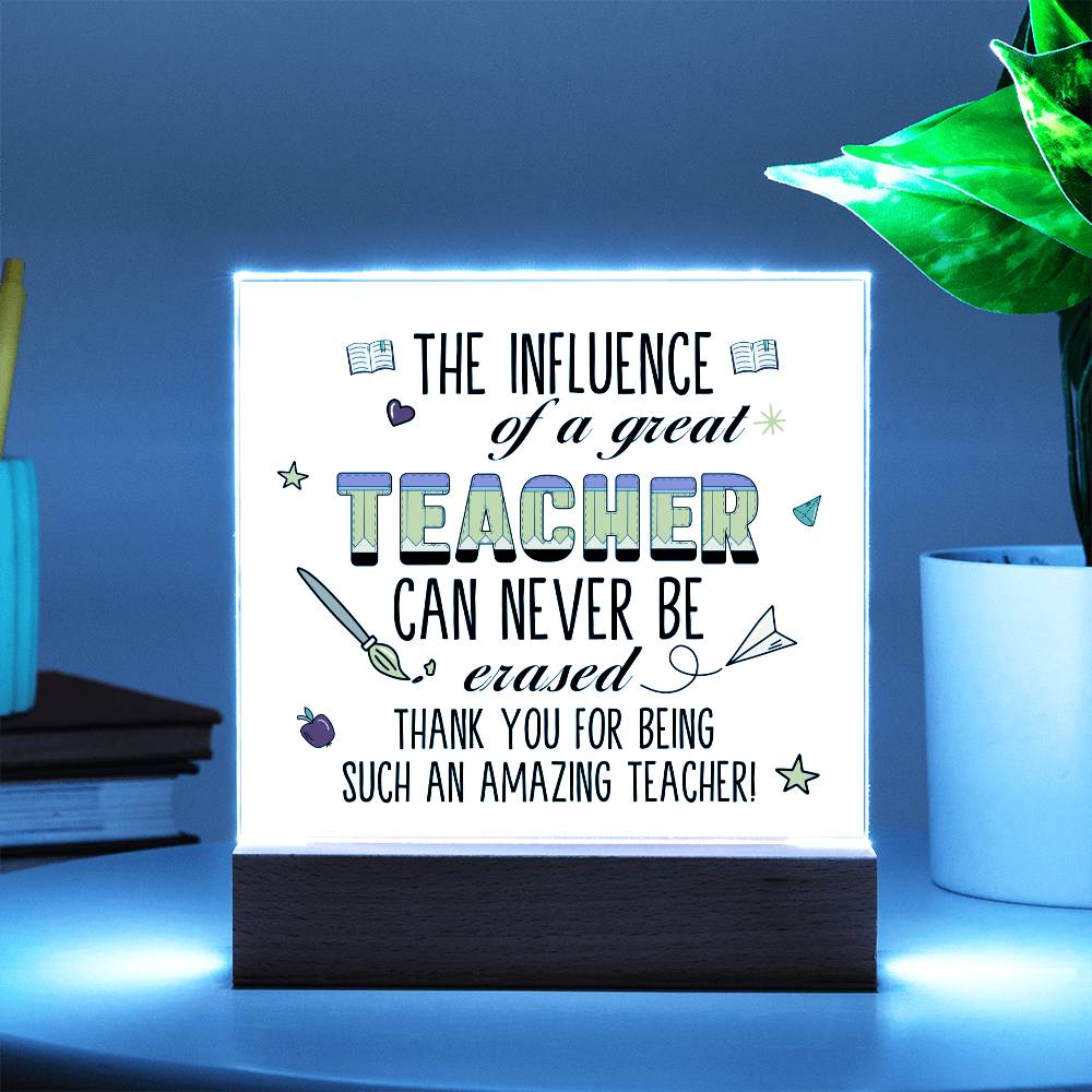 Teacher Can Never Be Erased Printed Square Shaped Acrylic Plaque-Express Your Love Gifts