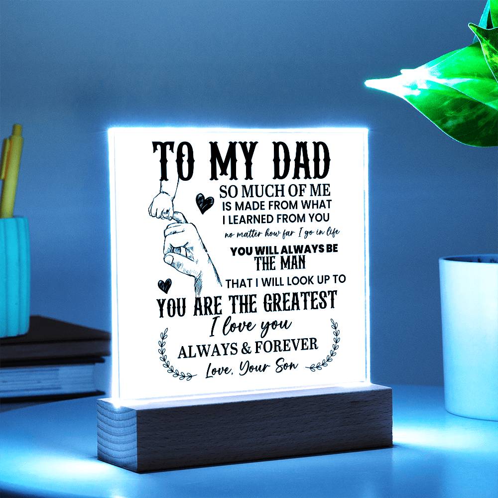 To My Dad So Much of Me Printed Square Shaped Acrylic Plaque-Express Your Love Gifts