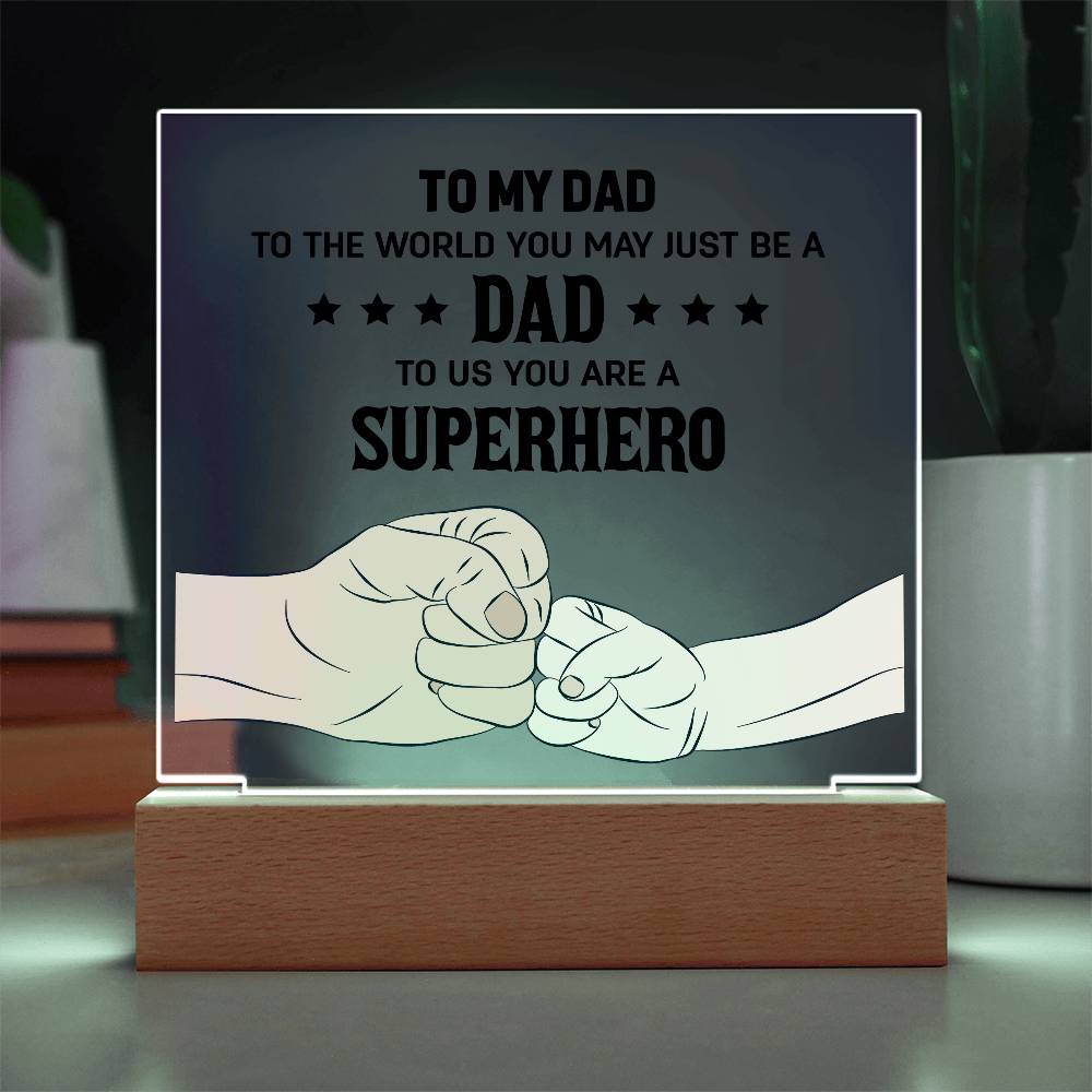 To My Dad to The World Printed Square Shaped Acrylic Plaque-Express Your Love Gifts