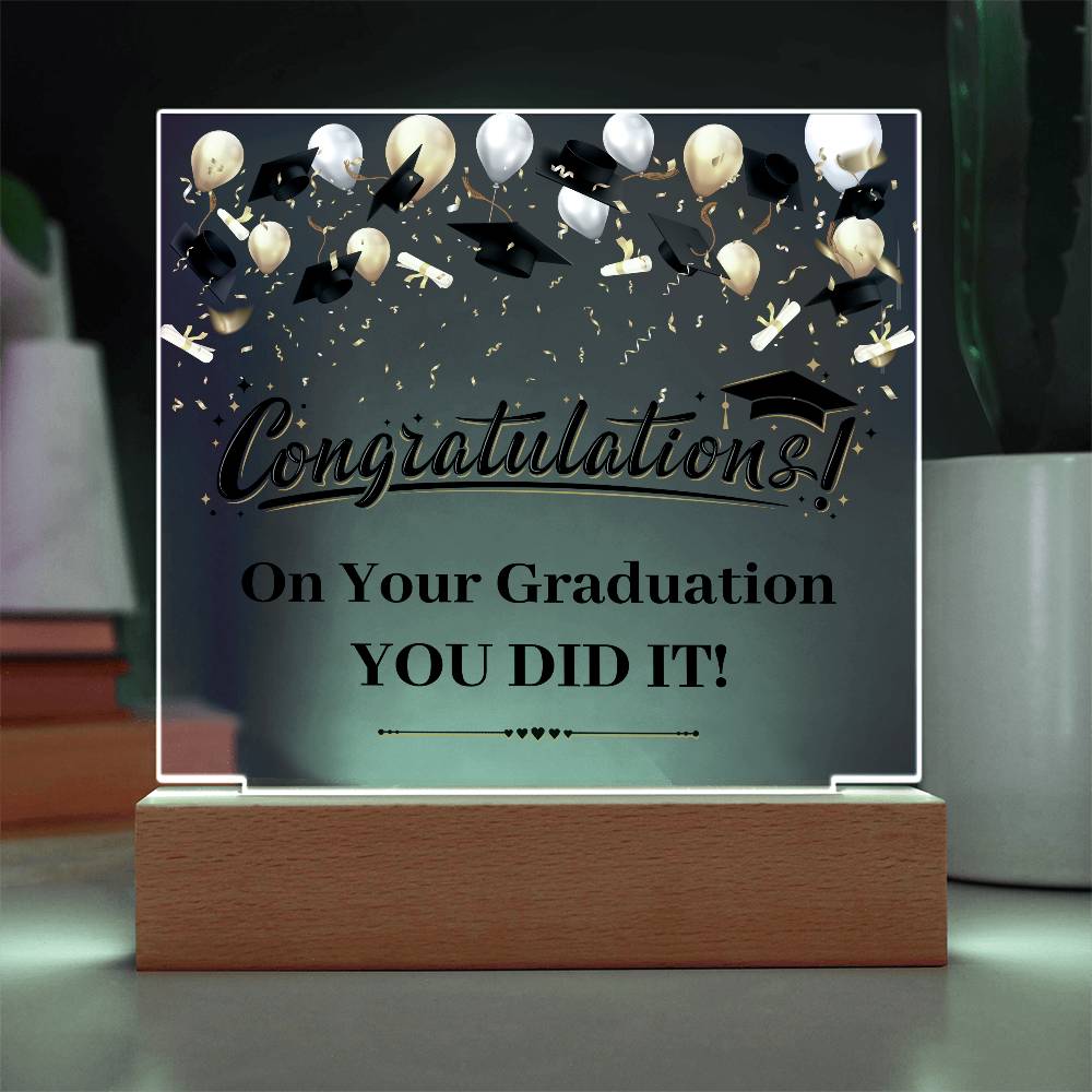 Graduation Congratulations You Did It! Printed Square Shaped Acrylic Plaque-Express Your Love Gifts