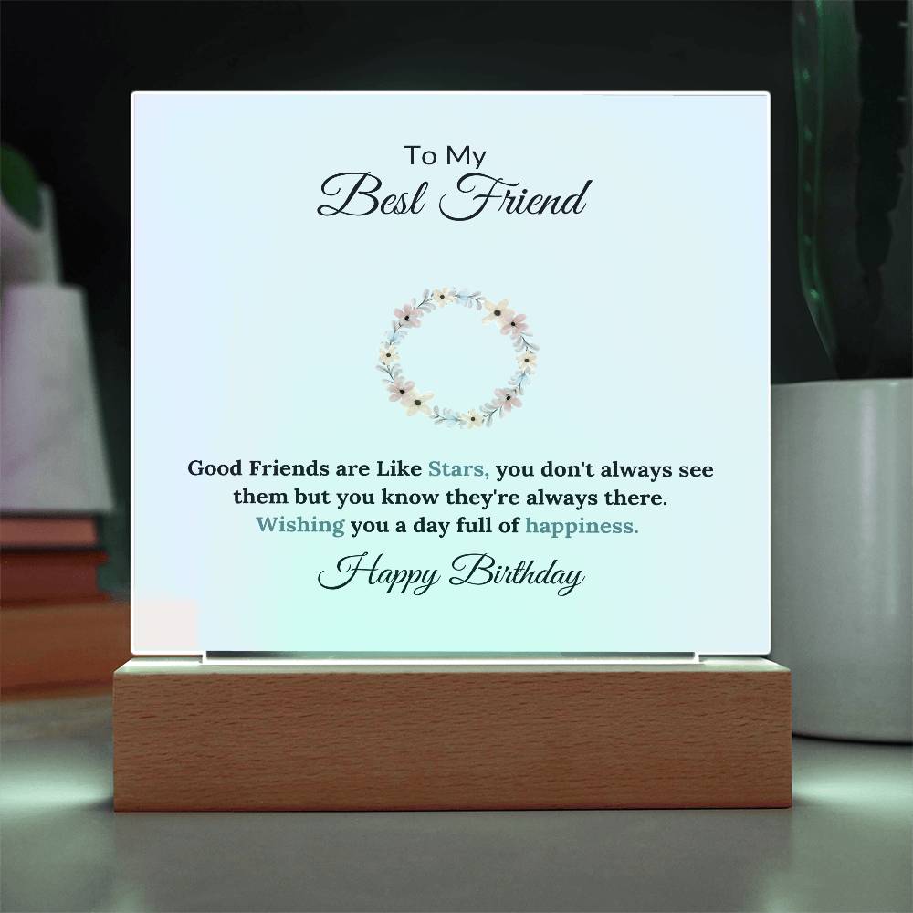 To My Best Friend Good Friends Are Like Stars Printed Square Shaped Acrylic Plaque-Express Your Love Gifts