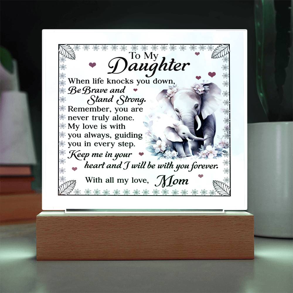 To My Daughter From Mom Be Brave Printed Square Shaped Acrylic Plaque-Express Your Love Gifts