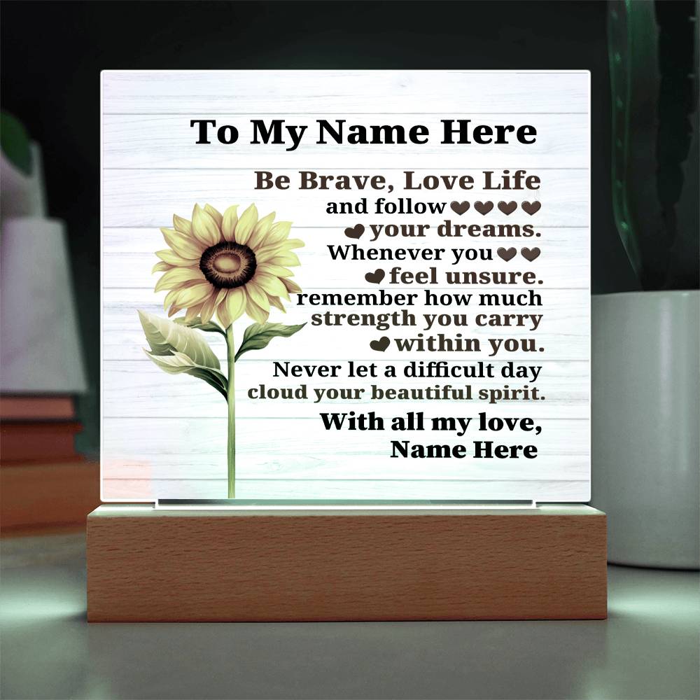 Perzonalized Be Brave Love Life Printed Square Shaped Acrylic Plaque-Express Your Love Gifts