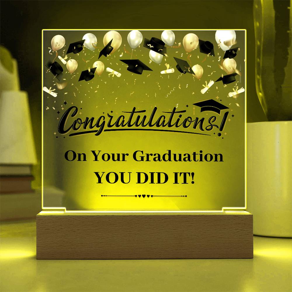 Graduation Congratulations You Did It! Printed Square Shaped Acrylic Plaque-Express Your Love Gifts