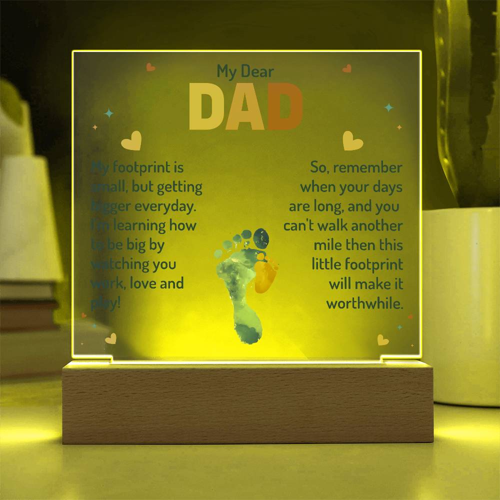 My Dear Dad My Footprint is Small Printed Square Shaped Acrylic Plaque-Express Your Love Gifts