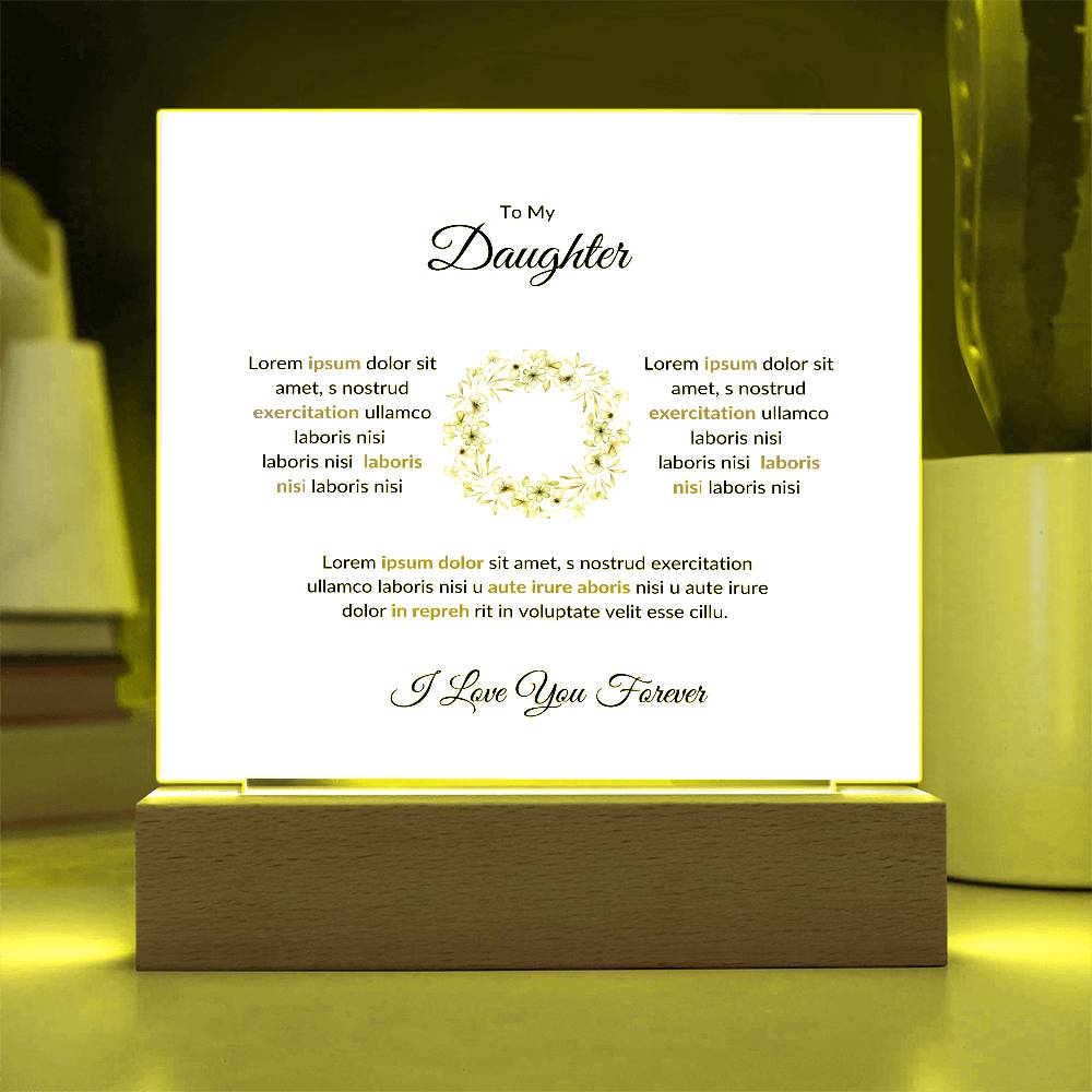 To My Daughter Lorem Printed Square Shaped Acrylic Plaque-Express Your Love Gifts