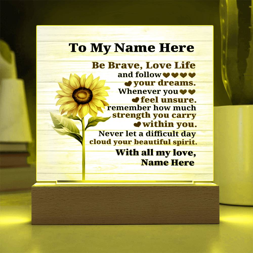 Perzonalized Be Brave Love Life Printed Square Shaped Acrylic Plaque-Express Your Love Gifts