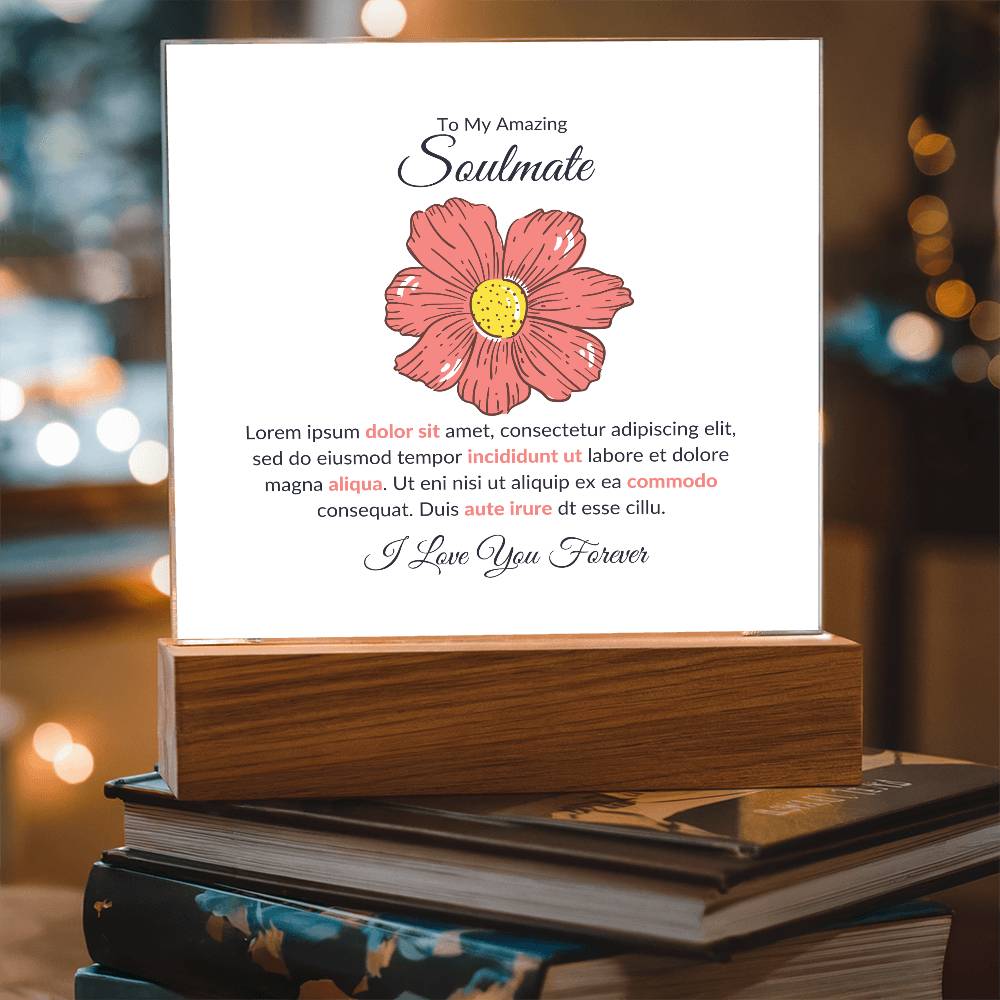 To My Soulmate Lorem Ipsum Flower Printed Square Shaped Acrylic Plaque-Express Your Love Gifts
