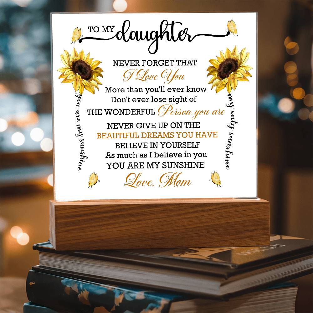 To Daughter From Mom Never Forget That I Love You Printed Square Shaped Acrylic Plaque-Express Your Love Gifts