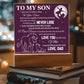 To Son From Dad Never Lose Printed Square Shaped Acrylic Plaque-Express Your Love Gifts