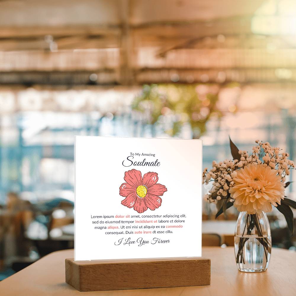 To My Soulmate Lorem Ipsum Flower Printed Square Shaped Acrylic Plaque-Express Your Love Gifts