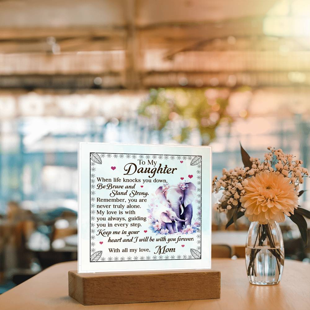To My Daughter From Mom Be Brave Printed Square Shaped Acrylic Plaque-Express Your Love Gifts