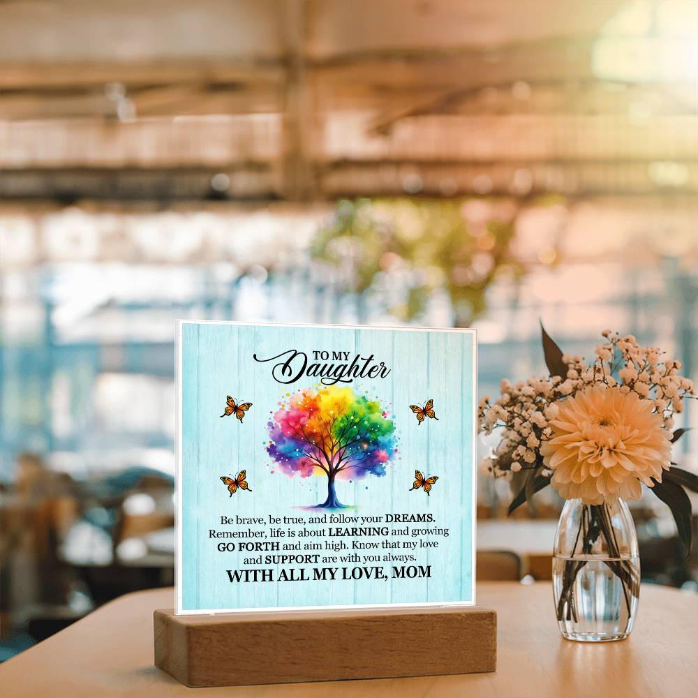 To My Daughter From Mom Be Brave Printed Square Shaped Acrylic Plaque-Express Your Love Gifts