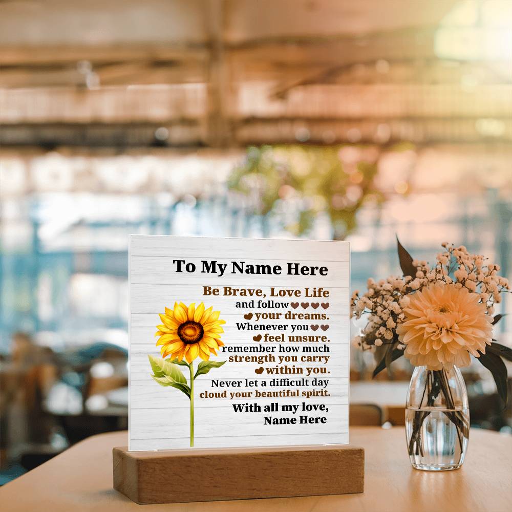 Perzonalized Be Brave Love Life Printed Square Shaped Acrylic Plaque-Express Your Love Gifts