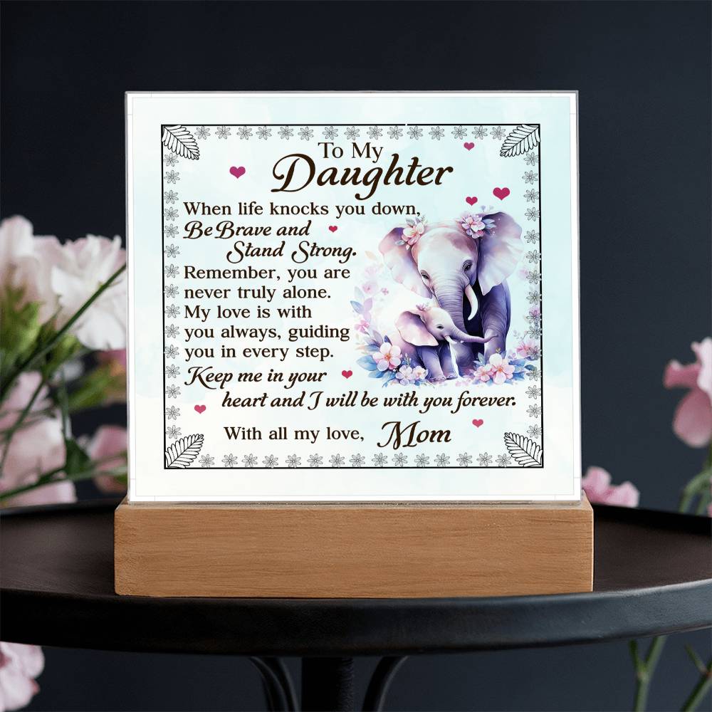 To My Daughter From Mom Be Brave Printed Square Shaped Acrylic Plaque-Express Your Love Gifts