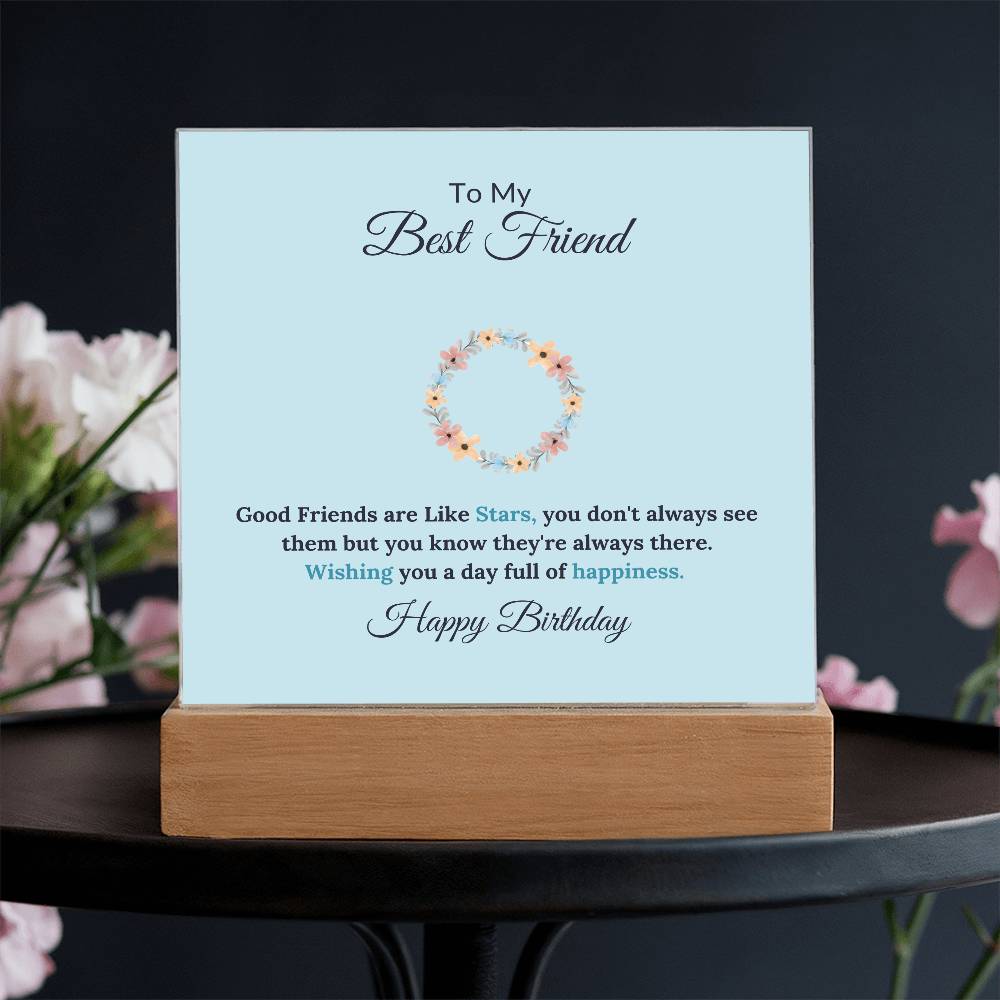 To My Best Friend Good Friends Are Like Stars Printed Square Shaped Acrylic Plaque-Express Your Love Gifts