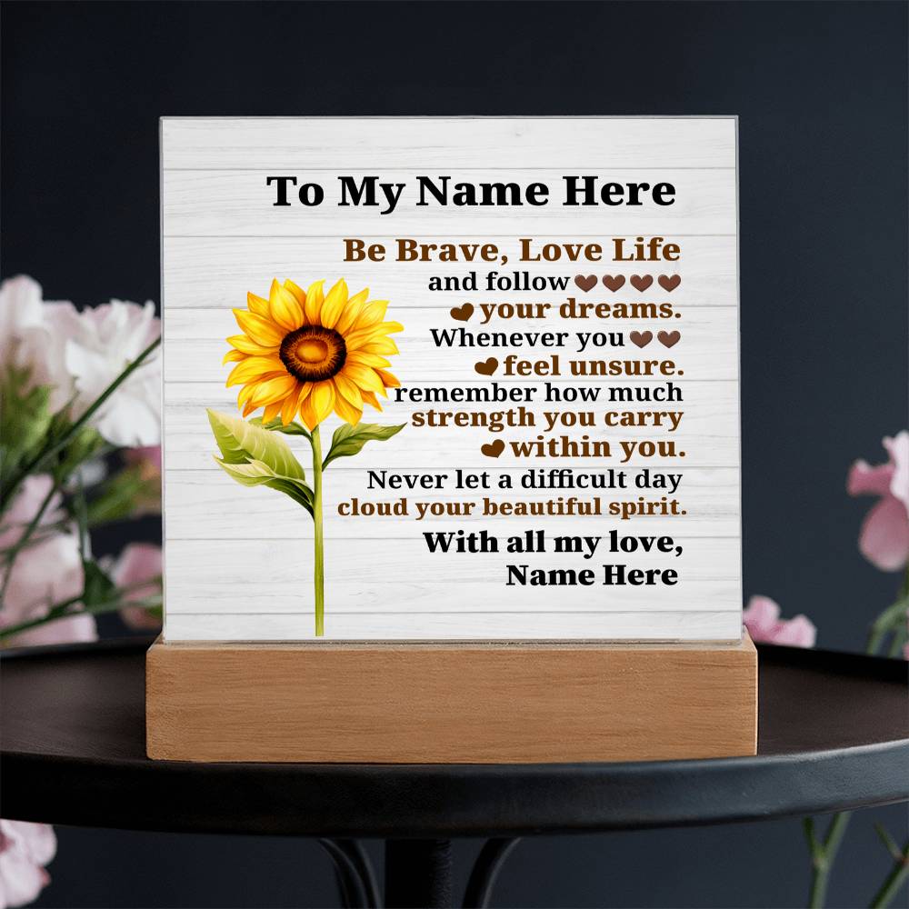 Perzonalized Be Brave Love Life Printed Square Shaped Acrylic Plaque-Express Your Love Gifts