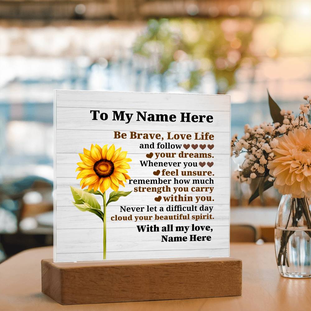 Perzonalized Be Brave Love Life Printed Square Shaped Acrylic Plaque-Express Your Love Gifts