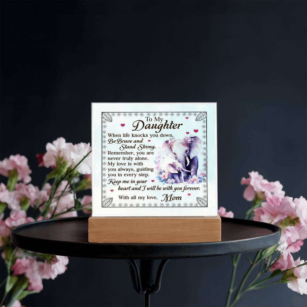 To My Daughter From Mom Be Brave Printed Square Shaped Acrylic Plaque-Express Your Love Gifts