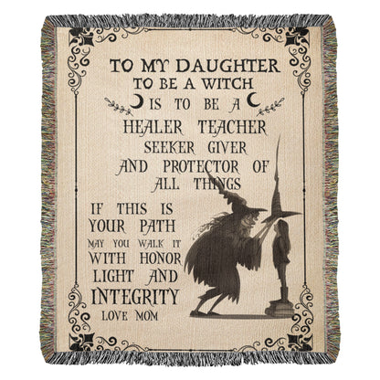 Heirloom Artwork Woven Blanket To My Daughter To Be a Witch-Express Your Love Gifts