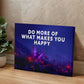 Do More of What Makes You Happy Inspirational Canvas Wall Art-Express Your Love Gifts