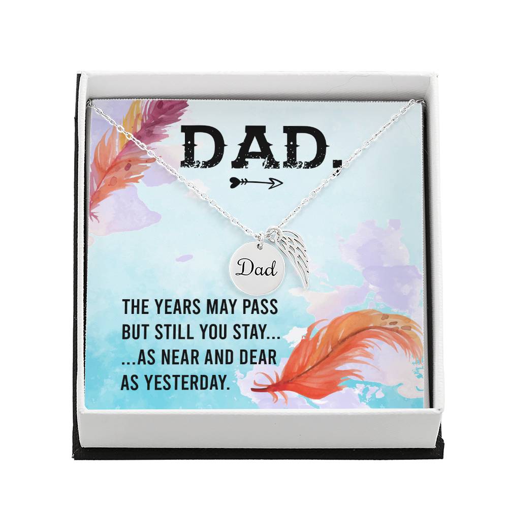 The Years May Pass Remembrance Necklace for Dad Angel Wing Charm Stainless Steel or 18k Gold Finish-Express Your Love Gifts