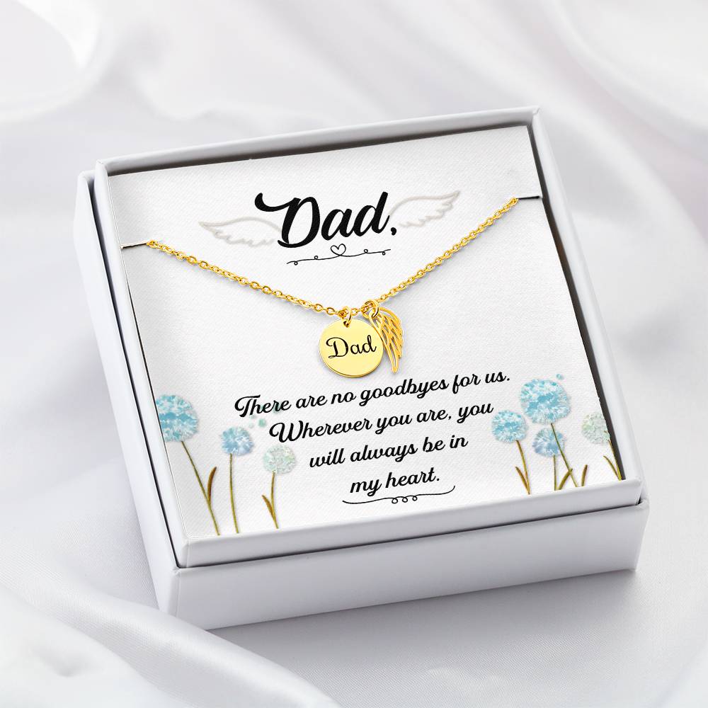 There are no Goodbyes Remembrance Necklace for Dad Angel Wing Charm Stainless Steel or 18k Gold Finish-Express Your Love Gifts