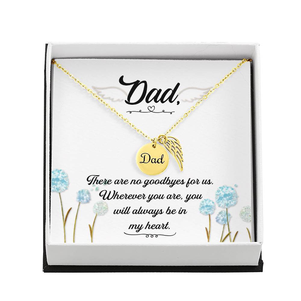 There are no Goodbyes Remembrance Necklace for Dad Angel Wing Charm Stainless Steel or 18k Gold Finish-Express Your Love Gifts