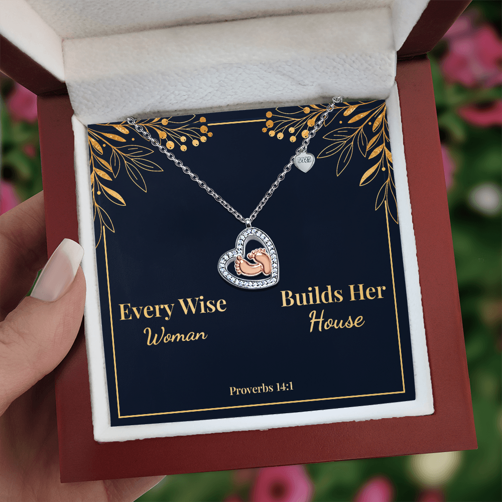 Every Wise Woman Builds Her House Proverbs 14:1 Baby Feet Heart Necklace-Express Your Love Gifts