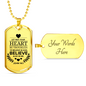Believe In God Believe Also In Me Necklace Stainless Steel or 18k Gold Dog Tag 24" Chain-Express Your Love Gifts